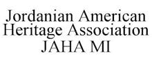JORDANIAN AMERICAN HERITAGE ASSOCIATION JAHA MI