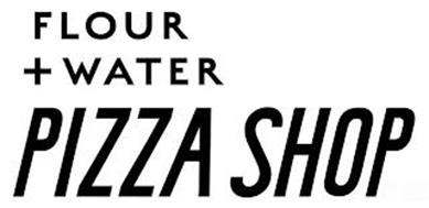 FLOUR + WATER PIZZA SHOP