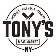 TONY'S BUTCHERY · DELI MEATS · CATERING MEAT MARKET NY