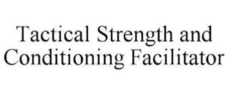 TACTICAL STRENGTH AND CONDITIONING FACILITATOR