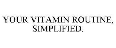 YOUR VITAMIN ROUTINE, SIMPLIFIED.