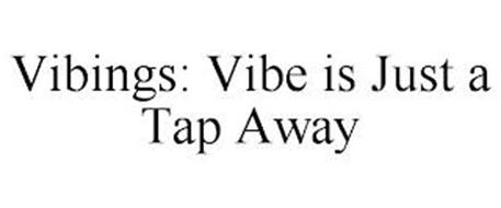 VIBINGS: VIBE IS JUST A TAP AWAY