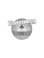 RECLAIM & RISE