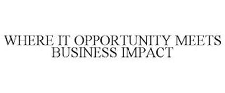 WHERE IT OPPORTUNITY MEETS BUSINESS IMPACT