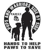 PUPS AND WARRIORS SIDE BY SIDE P.A.W.S.S HANDS TO HELP PAWS TO SAVE