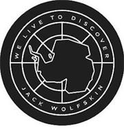 WE LIVE TO DISCOVER JACK WOLFSKIN