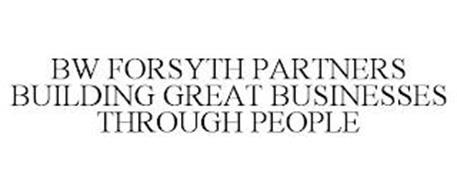 BW FORSYTH PARTNERS BUILDING GREAT BUSIN