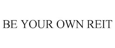 BE YOUR OWN REIT