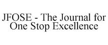 JFOSE - THE JOURNAL FOR ONE STOP EXCELLENCE