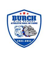 BURCH HIGH SCHOOL ATHLETIC HALL OF FAME 1921-2011