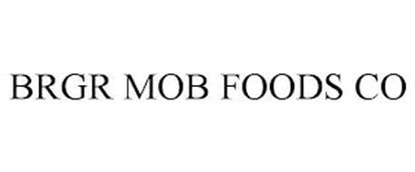 BRGR MOB FOODS CO