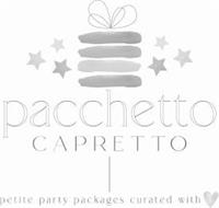 PACCHETTO CAPRETTO PETITE PARTY PACKAGES CURATED WITH