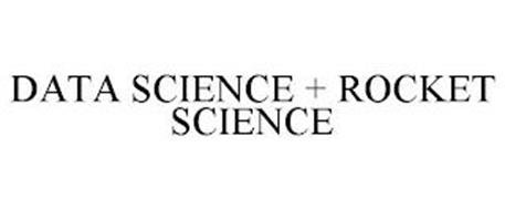 DATA SCIENCE + ROCKET SCIENCE