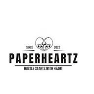 SINCE 2022 PAPERHEARTZ HUSTLE STARTS WITH HEART