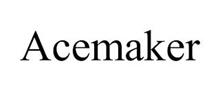 ACEMAKER