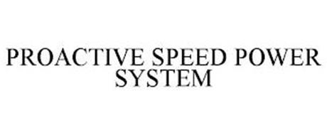 PROACTIVE SPEED POWER SYSTEM