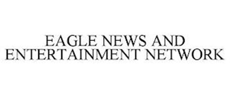 EAGLE NEWS AND ENTERTAINMENT NETWORK