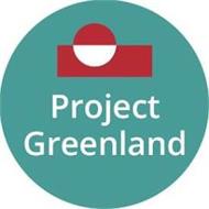 PROJECT GREENLAND