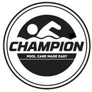 CHAMPION POOL CARE MADE EASY