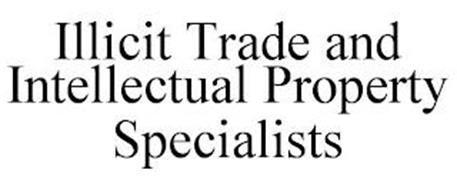ILLICIT TRADE AND INTELLECTUAL PROPERTY SPECIALISTS