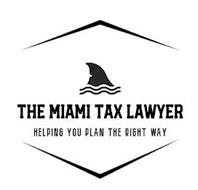THE MIAMI TAX LAWYER HELPING YOU PLAN THE RIGHT WAY