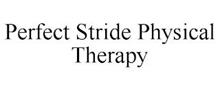 PERFECT STRIDE PHYSICAL THERAPY