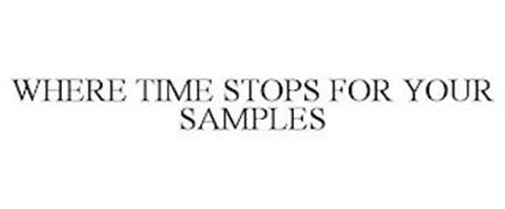 WHERE TIME STOPS FOR YOUR SAMPLES