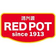 RED POT SINCE 1913