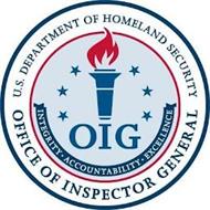 U.S. DEPARTMENT OF HOMELAND SECURITY OFFICE OF INSPECTOR GENERAL OIG INTEGRITY ACCOUNTABILITY EXCELLENCE