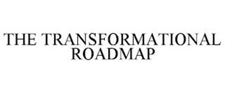 THE TRANSFORMATIONAL ROADMAP