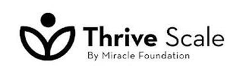 THRIVE SCALE BY MIRACLE FOUNDATION
