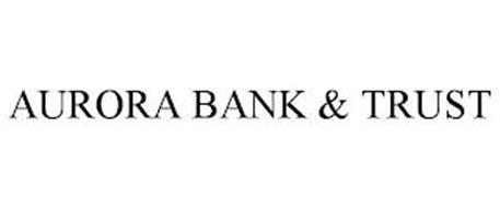 AURORA BANK & TRUST