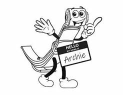 HELLO MY NAME IS ARCHIE