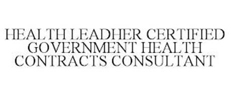 HEALTH LEADHER CERTIFIED GOVERNMENT HEALTH CONTRACTS CONSULTANT