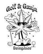 GOLF & GANJA SWINGJUICE