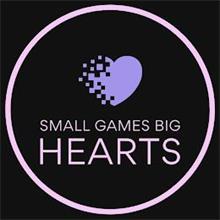 SMALL GAMES BIG HEARTS