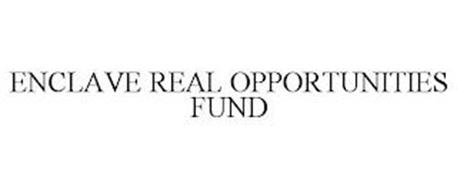 ENCLAVE REAL OPPORTUNITIES FUND