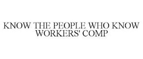 KNOW THE PEOPLE WHO KNOW WORKERS' COMP