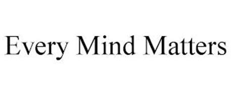 EVERY MIND MATTERS