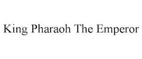 KING PHARAOH THE EMPEROR