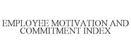 EMPLOYEE MOTIVATION AND COMMITMENT INDEX