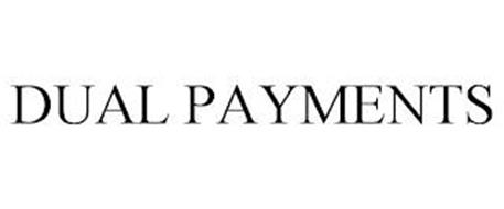 DUAL PAYMENTS