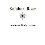 KALAHARI ROSE LUSCIOUS BODY CREAM
