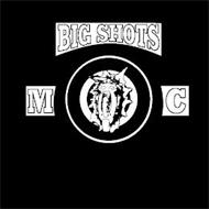 BIG SHOTS M C