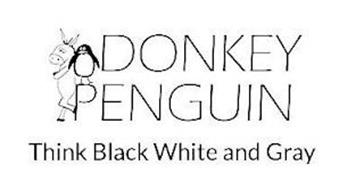 DONKEY PENGUIN THINK BLACK WHITE AND GRAY