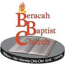 BERACAH BAPTIST CHURCH WHERE-WE WORSHIP ONLY ONE GOD YHWH