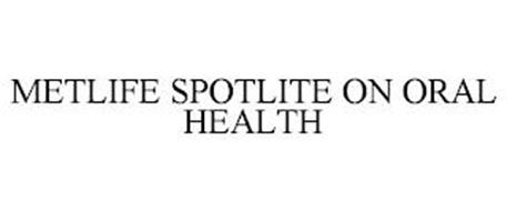 METLIFE SPOTLITE ON ORAL HEALTH