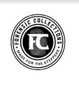 FORENSIC COLLECTIONS MADE FOR THE STEPPERS FCRS FC