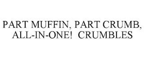 PART MUFFIN, PART CRUMB, ALL-IN-ONE!  CRUMBLES