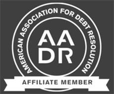AADR AMERICAN ASSOCIATION FOR DEBT RESOLUTION AFFILIATE MEMBER